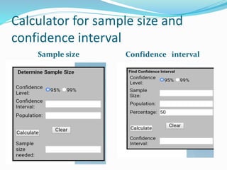 Calculator for sample size and
confidence interval
Sample size Confidence interval
 
