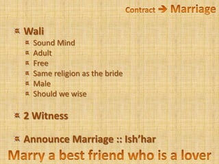 Contract  MarriageWaliSound Mind AdultFreeSame religion as the brideMale Should we wise 2 Witness Announce Marriage :: Ish’harMarry a best friend who is a lover