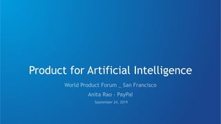 Product for Artificial Intelligence
 