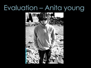 Evaluation – Anita young 