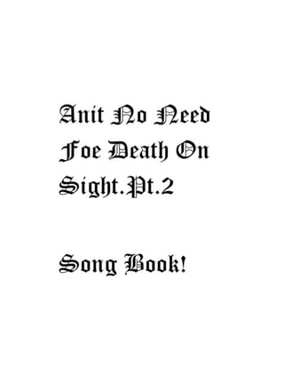Anit no need foe death on sight.pt.2.jpeg