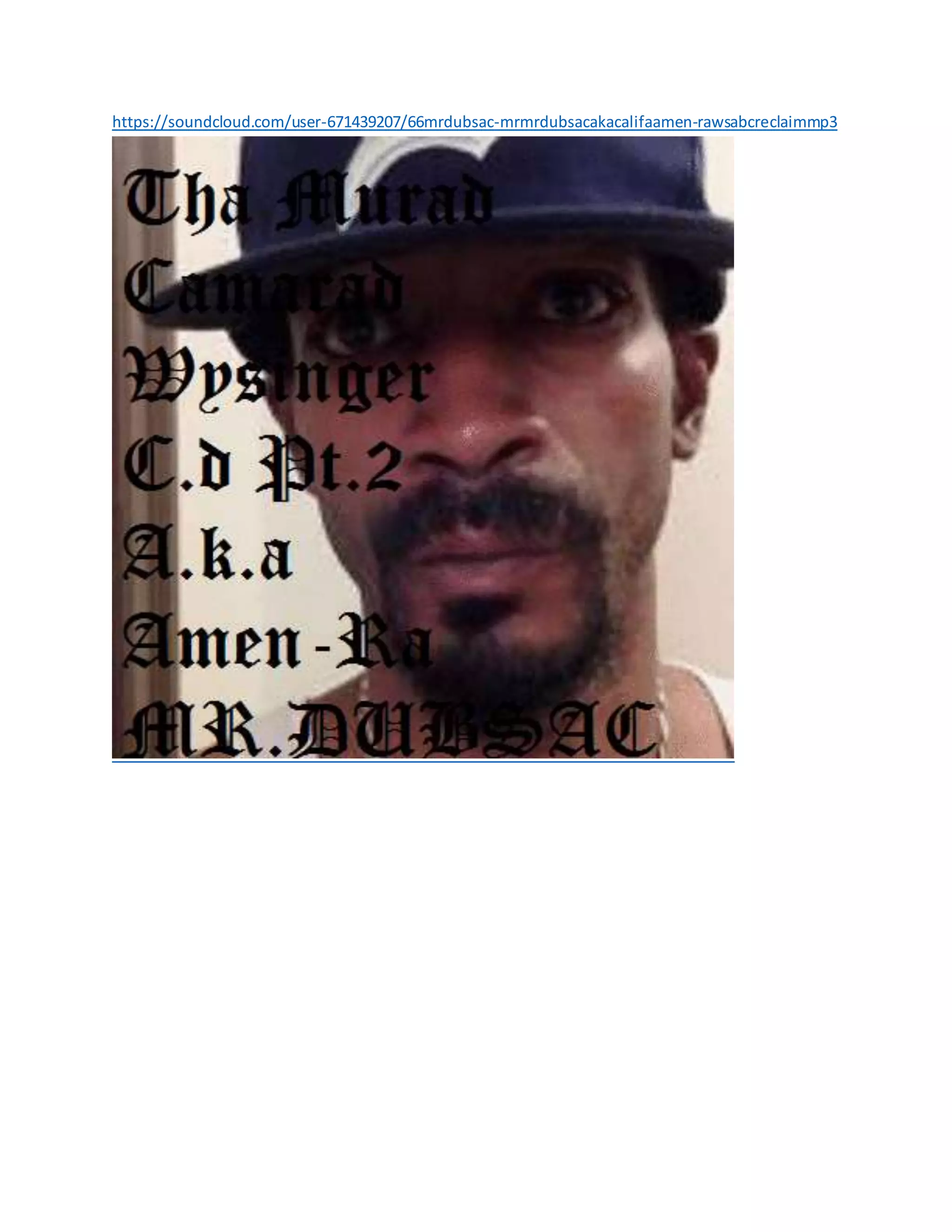 https://soundcloud.com/user-671439207/66mrdubsac-mrmrdubsacakacalifaamen-rawsabcreclaimmp3
 