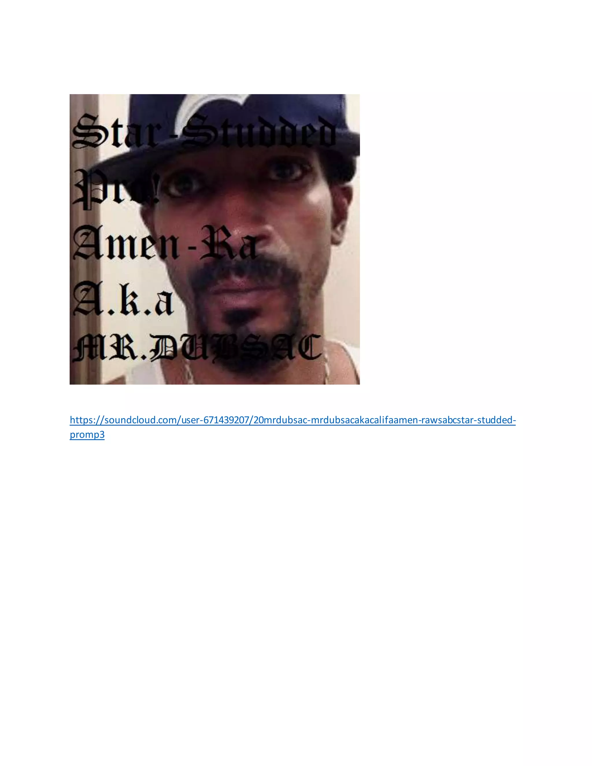 https://soundcloud.com/user-671439207/20mrdubsac-mrdubsacakacalifaamen-rawsabcstar-studded-
promp3
 
