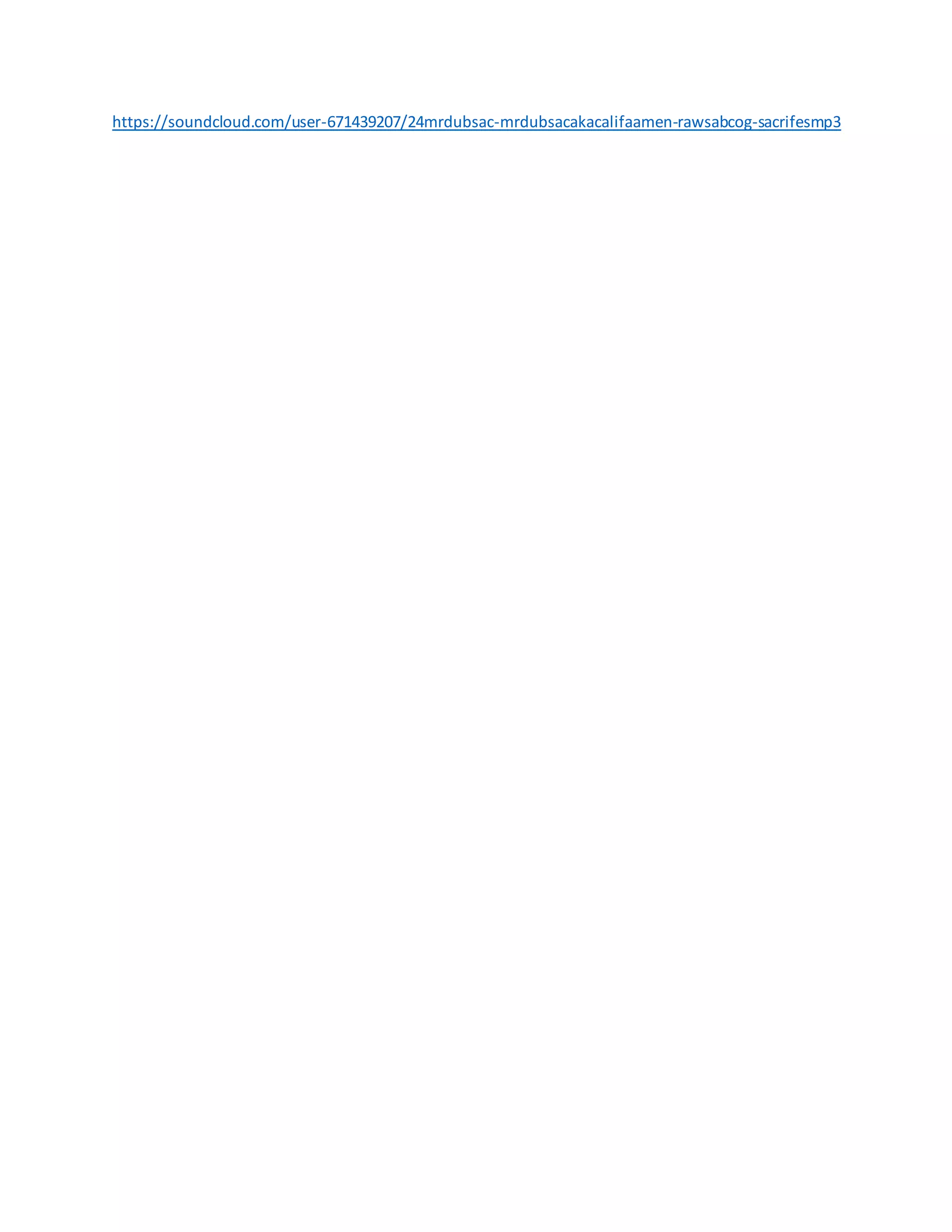 https://soundcloud.com/user-671439207/24mrdubsac-mrdubsacakacalifaamen-rawsabcog-sacrifesmp3
 