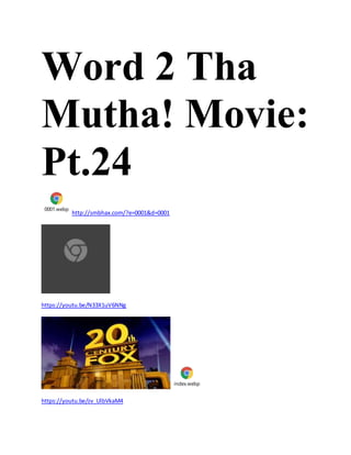 Word 2 Tha
Mutha! Movie:
Pt.26
0001.webp
http://smbhax.com/?e=0001&d=0001
https://youtu.be/N33X1uV6NNg
 