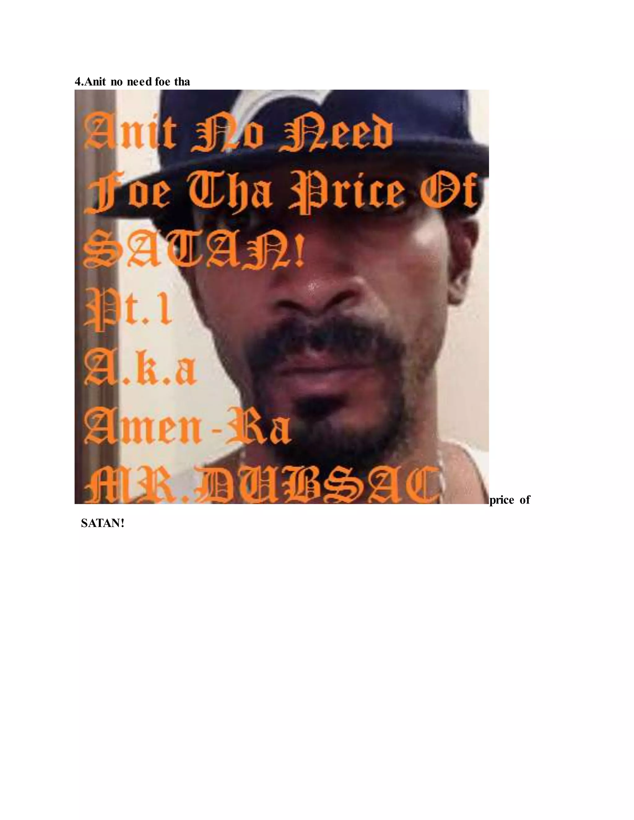 4.Anit no need foe tha
price of
SATAN!
 