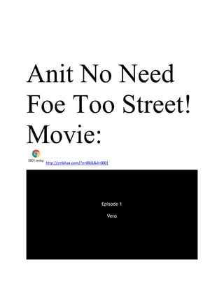 Anit No Need
Foe Too Street!
Movie:
0001.webp
http://smbhax.com/?e=0001&d=0001
 