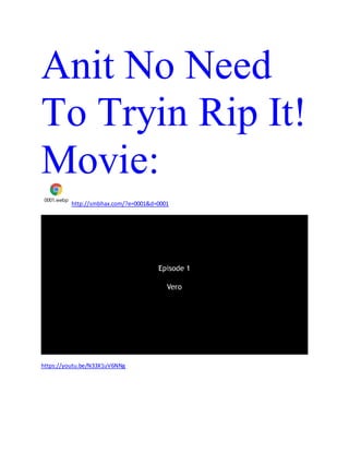 Anit No Need
To Tryin Rip It!
Movie:
0001.webp
http://smbhax.com/?e=0001&d=0001
https://youtu.be/N33X1uV6NNg
 