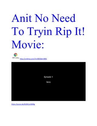 Anit No Need
To Tryin Rip It!
Movie:
0001.webp
http://smbhax.com/?e=0001&d=0001
https://youtu.be/N33X1uV6NNg
 