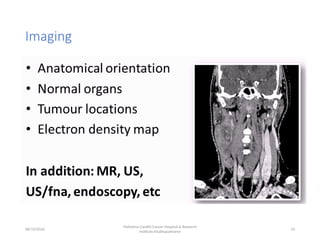 Imaging
08/13/2026
Mahatma Gandhi Cancer Hospital & Research
Institute,Visakhapatnanm
14
 