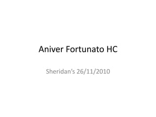 Aniver Fortunato HC Sheridan’s 26/11/2010 