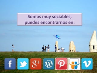 Somos muy sociables,
puedes encontrarnos en:
 