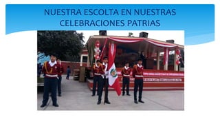 NUESTRA ESCOLTA EN NUESTRAS
CELEBRACIONES PATRIAS
 