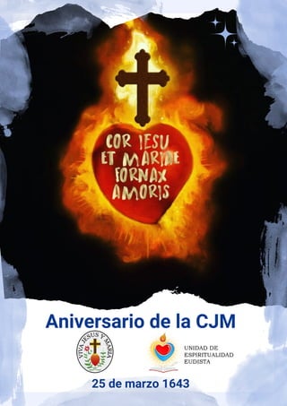 Aniversario de la CJM
25 de marzo 1643
 
