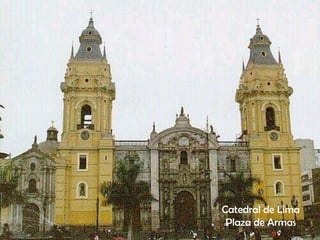 Catedral de Lima Plaza de Armas 