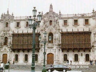 Catedral de Lima Plaza de Armas 