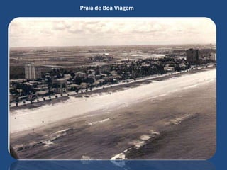 Praia de Boa Viagem
 