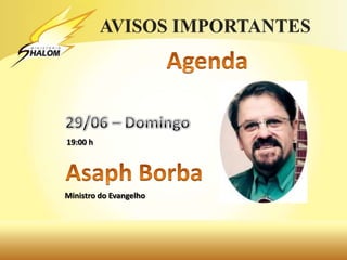 19:00 h
Ministro do Evangelho
 