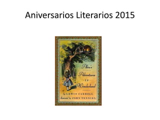 Aniversarios Literarios 2015
 