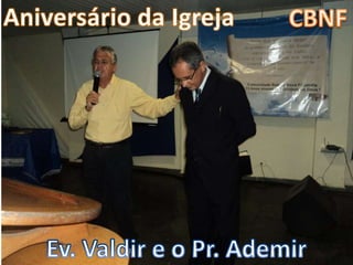 Aniversário da CBNF em abril de 2012
