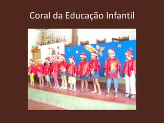 Coral da Educação Infantil