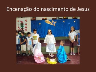 Encenação do nascimento de Jesus