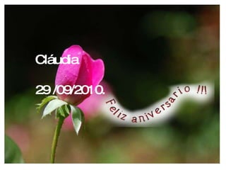 Cláudia 29 /09/2010. 