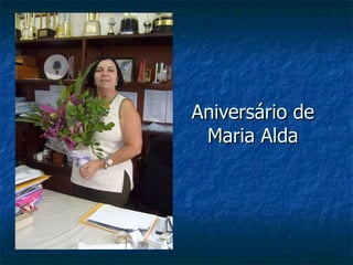 Aniversário de Maria Alda 