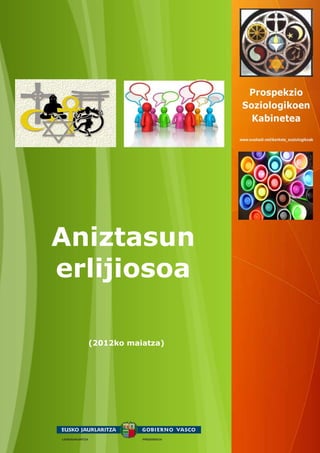 Aniztasun
erlijiosoa

  (2012ko maiatza)
 