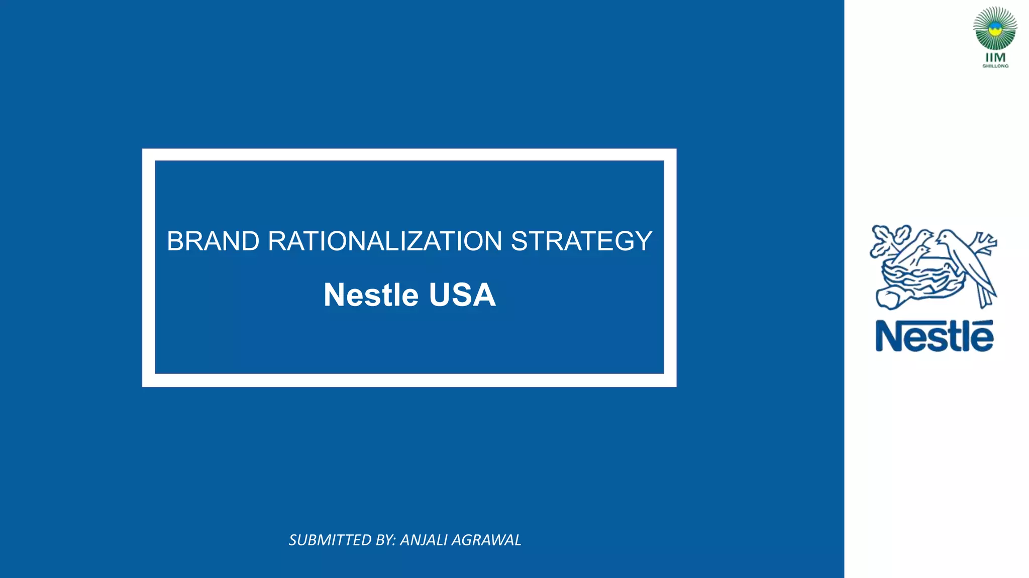 Brand Rationalization Strategy: Nestle USA | PPTX