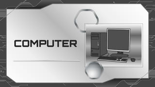 COMPUTER
 