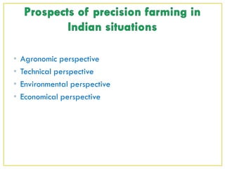 • Agronomic perspective
• Technical perspective
• Environmental perspective
• Economical perspective
 