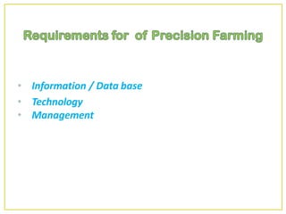 • Information / Data base
• Technology
• Management
 