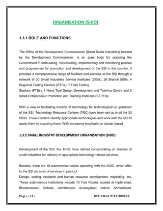 Maintaining a close liaison with the Central Ministries, Planning Commission, State Governments, Financial Institutions and other organisations concerned with the development of the SSI.