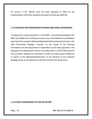 Providing testing and calibration services to the SSI.          Implementing / monitoring the flagship schemes of:<br />Credit Guarantee Fund