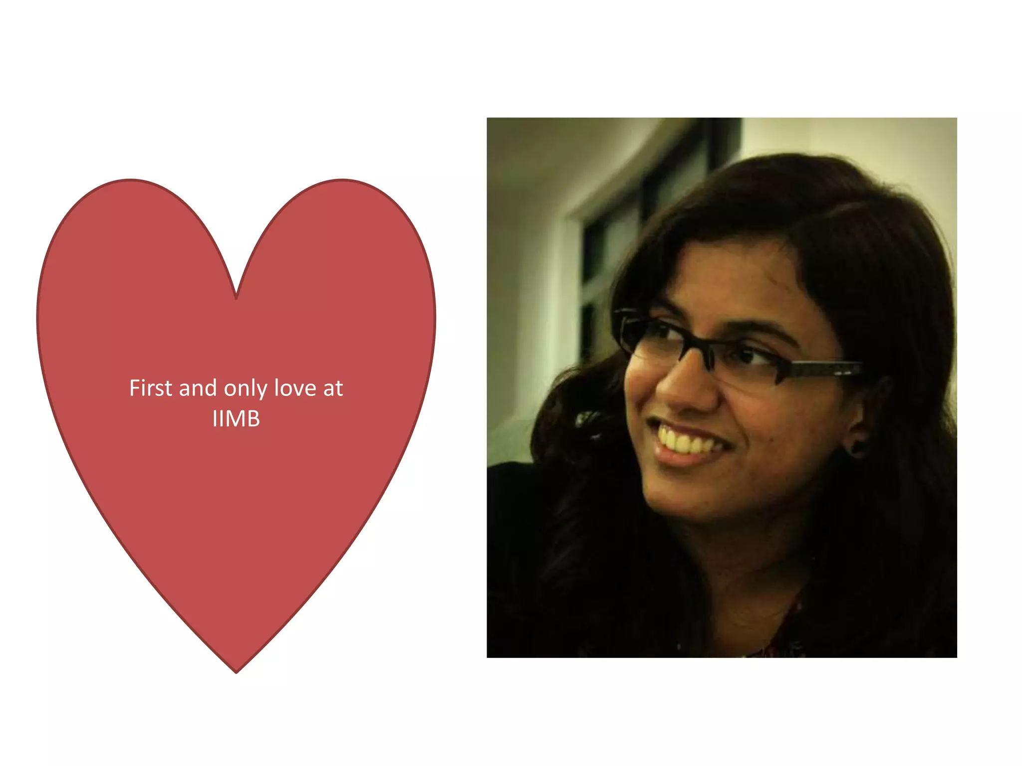 First and only love at
IIMB