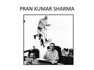 PRAN KUMAR SHARMA