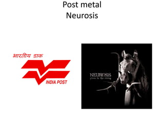 Post metalNeurosis