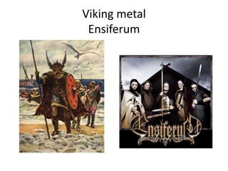 Viking metalEnsiferum