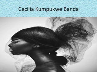 Cecilia Kumpukwe Banda
 