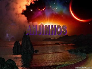 ANJINHOS 