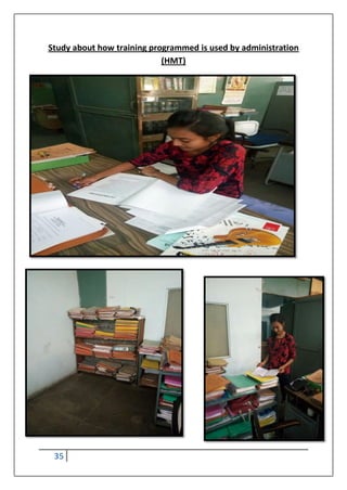 35
Study about how training programmed is used by administration
(HMT)
 