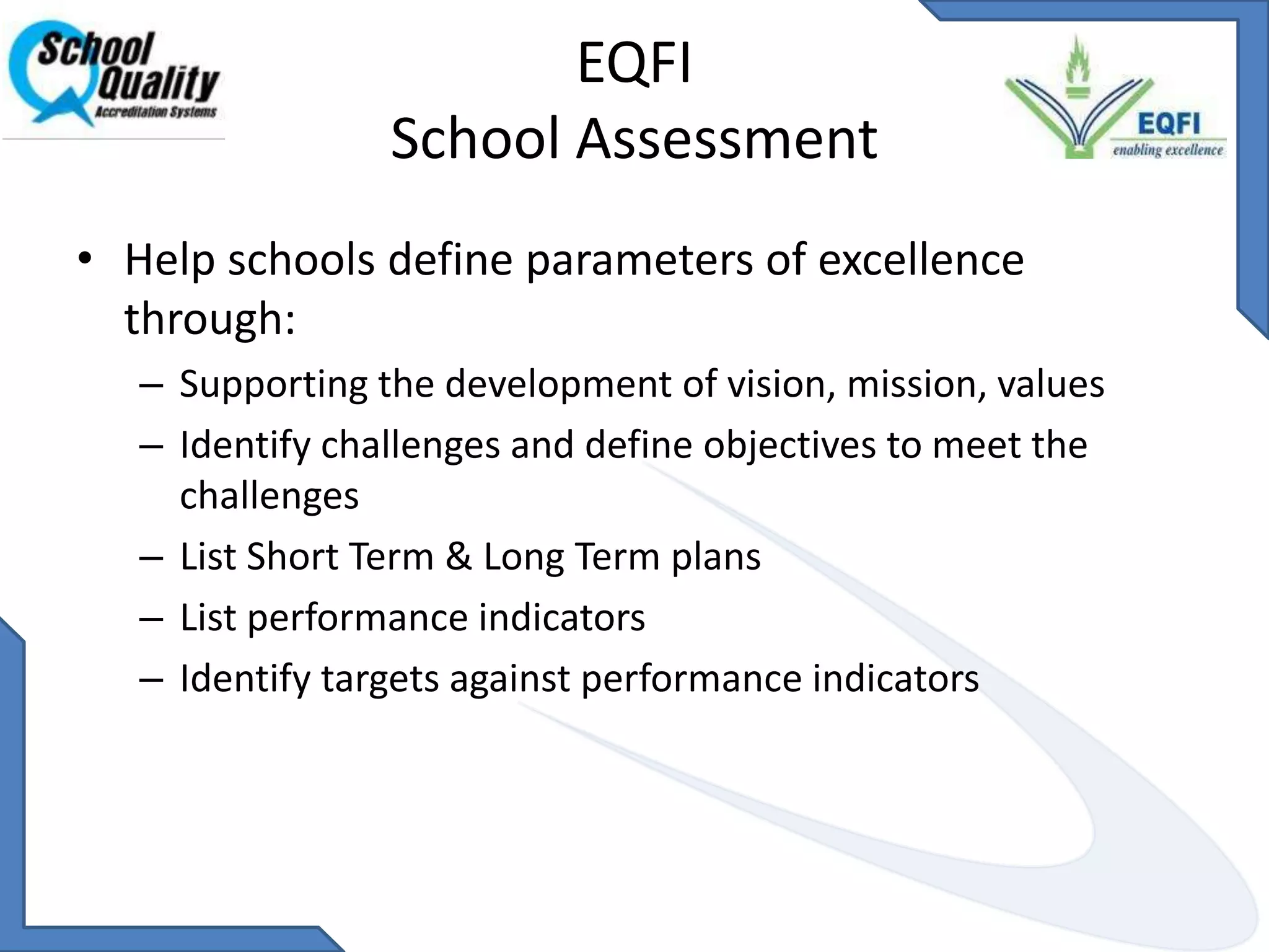 Framework of Quality Accreditation supported by  an approach to Assessment