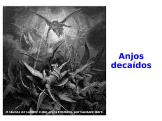 Anjos
decaídos
 