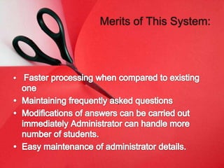 Merits of This System:
 