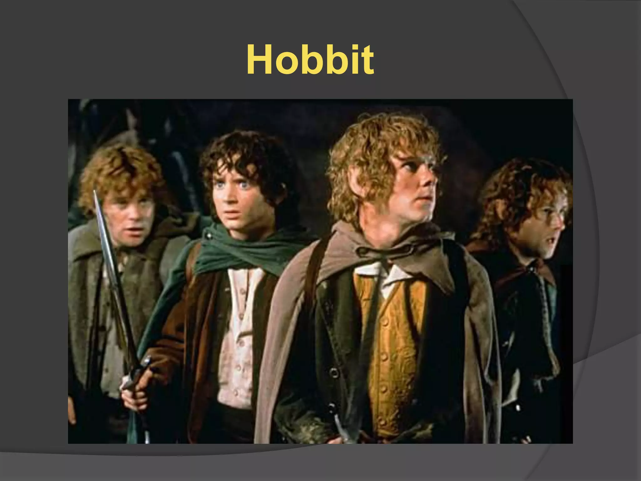 Hobbit
 