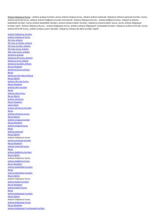 Ankara İtalyanca Kursu : ankara arapça kursları, kursu ankara arapça kursu, ankara ankara autocad, italyanca ankara autocad kursları, kursu
ankara autocad kursu, ankara ankara bağlama kursları konularıdır. Ankara İtalyanca Kursu : ankara bağlama kursu, italyanca ankara
basketbol kursları, kursu ankara basketbol okulları, ankara ankara bateri kursları, italyanca ankara bateri kursu, kursu ankara bilgisayar
kursları içerir. Ankara İtalyanca Kursu : ankara bilgisayar kursu, ankara ankara bilgisayarlı muhasebe kursları, italyanca ankara binicilik, kursu
ankara binicilik kursu, ankara ankara çeviri büroları, italyanca ankara da dans kursları sayılır.

ankara italyanca kursları
ankara italyanca kursu
3d max ankara
3d max iş ilanları ankara
3d max kursları ankara
3d max kursu ankara
3ds max kursu ankara
almanca ankara
almanca dil kursu ankara
almanca kurs ankara
almanca kursları ankara
Akiza Akademi
almanca kursu ankara
Akiza
almanca özel ders ankara
Akiza Eğitim
ankara 3d max kursu
Akiza Akademi
ankara ales kursları
Akiza
ankara ales kursu
Akiza Eğitim
ankara almanca
Akiza Akademi
webmaster
ankara almanca kursları
Akiza
ankara almanca kursu
Akiza Eğitim
ankara arapça kursları
Akiza Akademi
ankara arapça kursu
Akiza
ankara autocad
Akiza Eğitim
ankara italyanca kursu
ankara autocad kursları
Akiza Akademi
ankara autocad kursu
Akiza
ankara bağlama kursları
Akiza Eğitim
ankara italyanca kursu
ankara bağlama kursu
Akiza Akademi
ankara basketbol kursları
Akiza
ankara basketbol okulları
Akiza Eğitim
ankara italyanca kursu
ankara bateri kursları
Akiza Akademi
ankara bateri kursu
Akiza
ankara bilgisayar kursları
Akiza Eğitim
ankara italyanca kursu
ankara bilgisayar kursu
Akiza Akademi
ankara bilgisayarlı muhasebe kursları
 