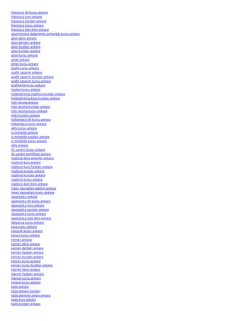 fransızca dil kursu ankara
fransızca kurs ankara
fransızca kursları ankara
fransızca kursu ankara
fransızca özel ders ankara
gayrimenkul değerleme uzmanlığı kursu ankara
gitar dersi ankara
gitar dersleri ankara
gitar fiyatları ankara
gitar kursları ankara
gitar kursu ankara
gmat ankara
gmat kursu ankara
grafik kursu ankara
grafik tasarım ankara
grafik tasarım kursları ankara
grafik tasarım kursu ankara
grafikerlik kursu ankara
heykel kursu ankara
hızlandırılmış ingilizce kursları ankara
hızlandırılmış kpss kursları ankara
hızlı okuma ankara
hızlı okuma kursları ankara
hızlı okuma kursu ankara
hobi kursları ankara
hollandaca dil kursu ankara
hollandaca kursu ankara
ıelts kursu ankara
iç mimarlık ankara
iç mimarlık kursları ankara
iç mimarlık kursu ankara
ielts ankara
ilk yardım kursu ankara
ilk yardım sertifikası ankara
ingilizce ders verenler ankara
ingilizce kurs ankara
ingilizce kurs fiyatları ankara
ingilizce kurslar ankara
ingilizce kursları ankara
ingilizce kursu ankara
ingilizce özel ders ankara
insan kaynakları eğitimi ankara
insan kaynakları kursu ankara
ispanyolca ankara
ispanyolca dil kursu ankara
ispanyolca kurs ankara
ispanyolca kursları ankara
ispanyolca kursu ankara
ispanyolca özel ders ankara
italyanca kursu ankara
java kursu ankara
kaligrafi kursu ankara
kanun kursu ankara
keman ankara
keman dersi ankara
keman dersleri ankara
keman fiyatları ankara
keman kursları ankara
keman kursu ankara
keman kursu fiyatları ankara
klarnet dersi ankara
klarnet fiyatları ankara
klarnet kursu ankara
korece kursu ankara
kpds ankara
kpds ankara kursları
kpds deneme sınavı ankara
kpds kurs ankara
kpds kursları ankara
 