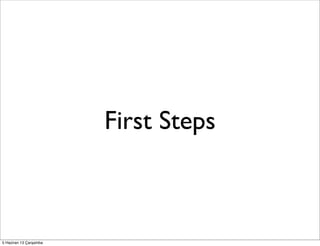 First Steps
5 Haziran 13 Çarşamba
 