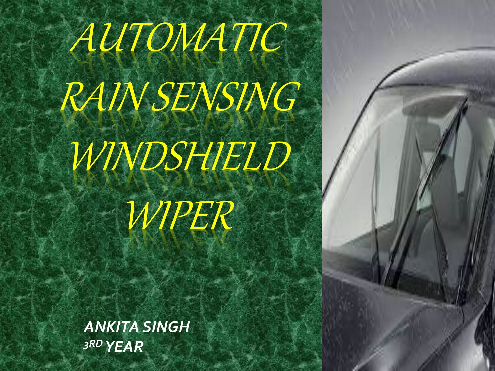 automatic Rain sensing windshield wiper ppt PPT